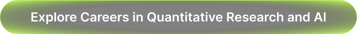 Explore Careers in Quantitative Research and System Development